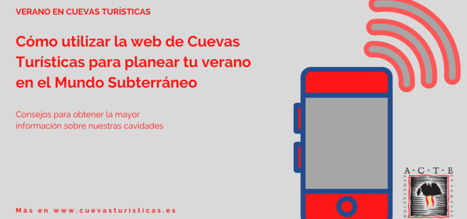 Cómo utilizar la web de la Asociación de Cuevas Turísticas Españolas para planear tu verano en el Mundo Subterráneo